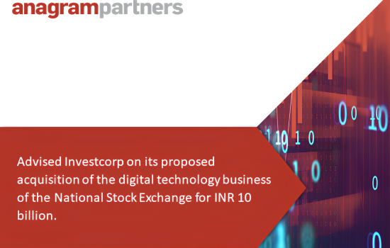Anagram Partners advised Investcorp on its proposed acquisition of the digital technology business of the National Stock Exchange for INR 10 billion.