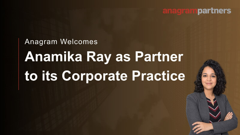 Anagram welcomes Anamika Ray as Partner to its Corporate Practice Anagram welcomes Anamika Ray as Partner to its Corporate Practice